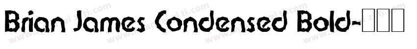 Brian James Condensed Bold字体转换